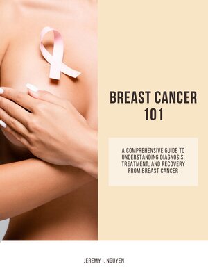 cover image of Breast Cancer 101